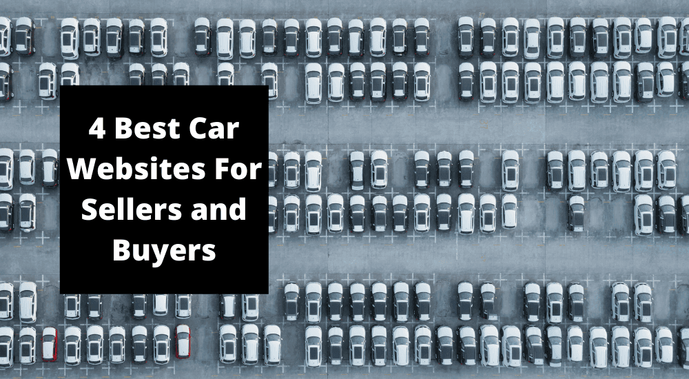 4 Best Car Websites For Sellers and Buyers