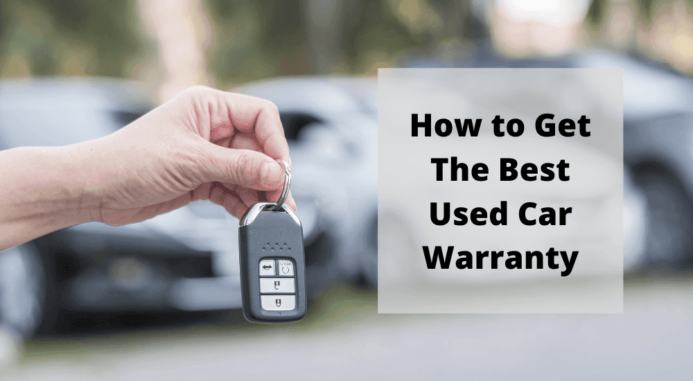 How to Get The Best Used Car Warranty